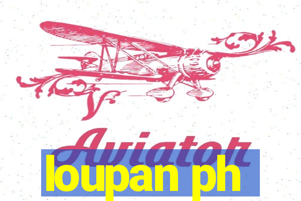 loupan ph